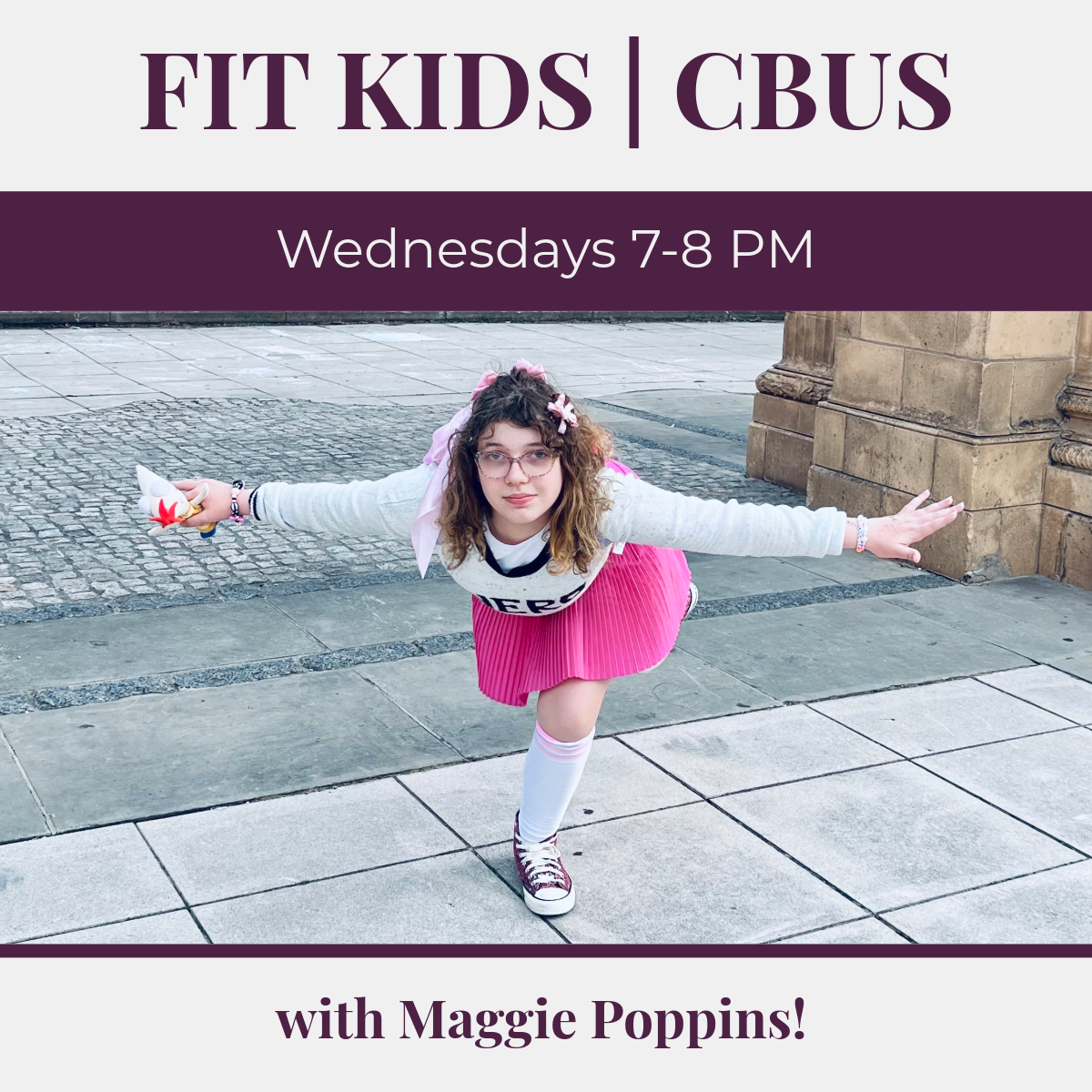 Fit Kids CBUS with Maggie Poppins, Wednesdays from 7 to 8 PM